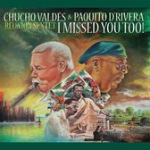 Chucho Valdes & Paquito D'Rivera - I Missed You Too! (CD)