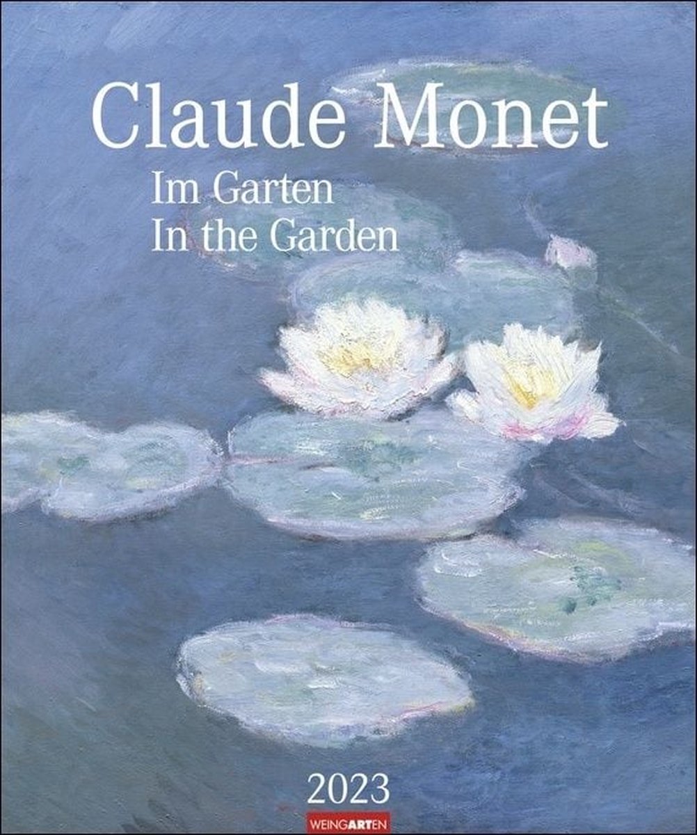 Monet, C: Claude Monet Im Garten Kalender 2023