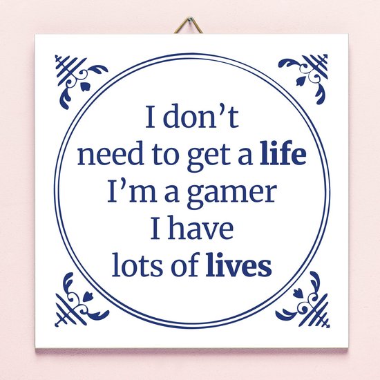 Foto: Tegeltje i m a gamer van ditverzinjeniet nl