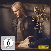 Kenny Wayne Shepherd - Trouble is... 25 (Cd+Dvd)
