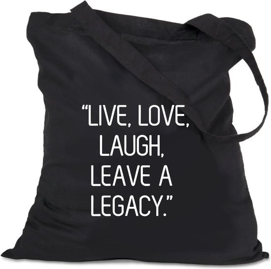 Katoenen tas Live, love, laugh, Leave a legacy bol
