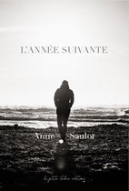 L'ANNÉE SUIVANTE