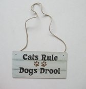 Kattenhebbedingen - Houten katten tekstbordje - cat sign - wandbord - kat - Cats Rule dogs drool