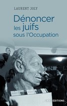 Nationalismes et guerres mondiales - Dénoncer les Juifs sous l'Occupation
