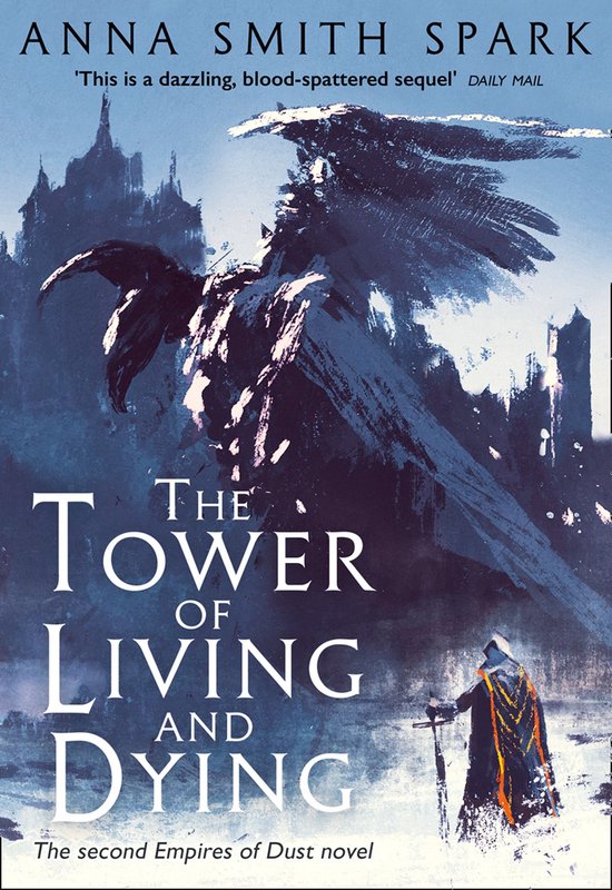 Boekomslag van 'The Tower of Living and Dying' door Anna Smith Spark, met een vogelachtig wezen boven een figuur met een zwaard.