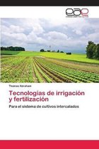 Tecnologías de irrigación y fertilización