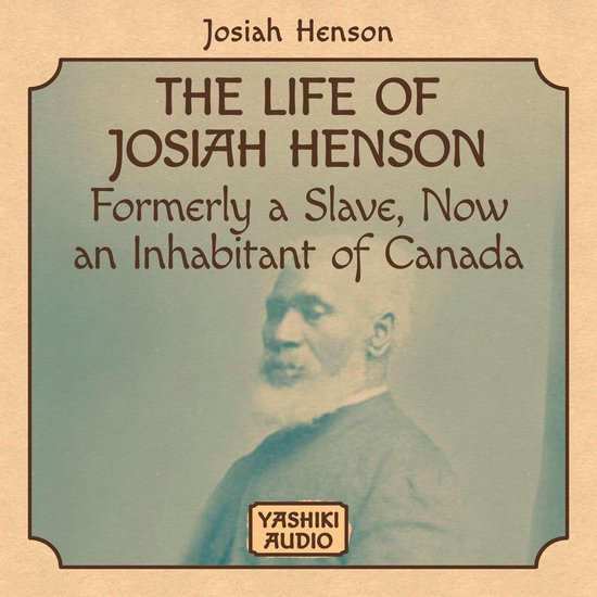 The Life of Josiah Henson, Formerly a Slave, Now an Inhabita ... - cover