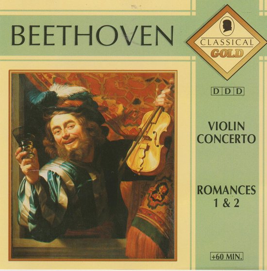 Beethoven - Classical Gold Serie: Vioolconcert, Romances 1 & 2. Een schilderij van een man met viool en glas.