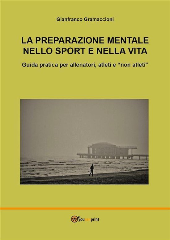 La preparazione mentale nello sport e nella vita. Guida prat ... - cover