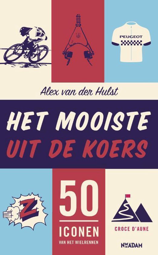 Boek cover Het mooiste uit de koers van Alex van der Hulst (Paperback)