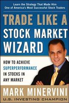 Trade Like A Stock Market Wizard