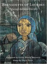 Bernadette of Lourdes: Paintings by Greg Tricker