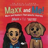 Maxx and Me! Maxx and Sophie's Therapeutic Journey