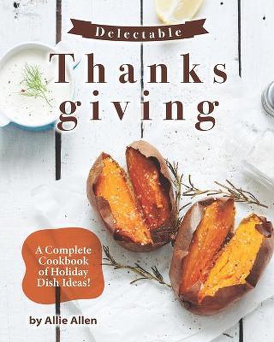 Delectable Thanksgiving Recipes