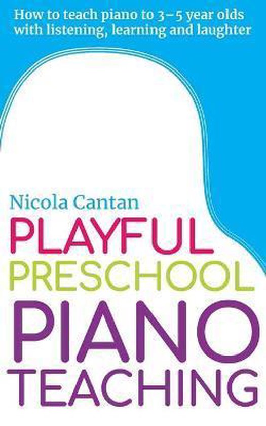 Books for Music Teachers Playful Preschool Piano Teaching, Nicola