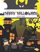 Happy Halloween Activity and Coloring Book for Kids Ages 4-8