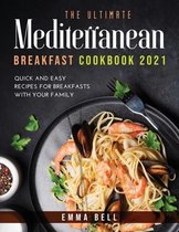 THE ultimate MEDITERRANEAN BREAKFAST cookbook 2021