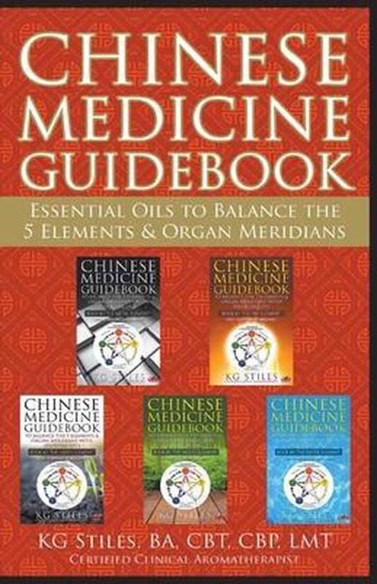Chinese Medicine Guidebook Essential Oils to Balance the 5 Elements