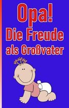 Opa! Die Freude als Grossvater