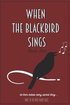 When the Blackbird Sings