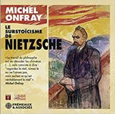 Michel Onfray - Le Surstoicisme De Nietzsche (CD)