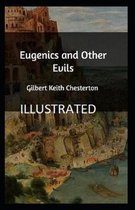 Eugenics and Other Evils illustrated
