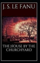 The House by the Church-Yard Illustrated