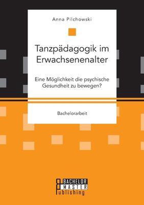 Tanzpädagogik im Erwachsenenalter. Eine Möglichkeit die ps ... - cover