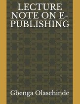 Lecture Note on E-Publishing