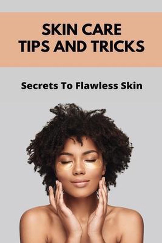 Skin Care Tips And Tricks - cover