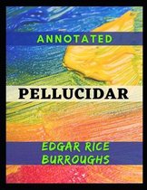 Pellucidar Annotated