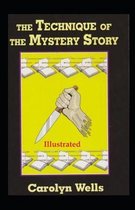 The Technique of the Mystery Story Illustrated