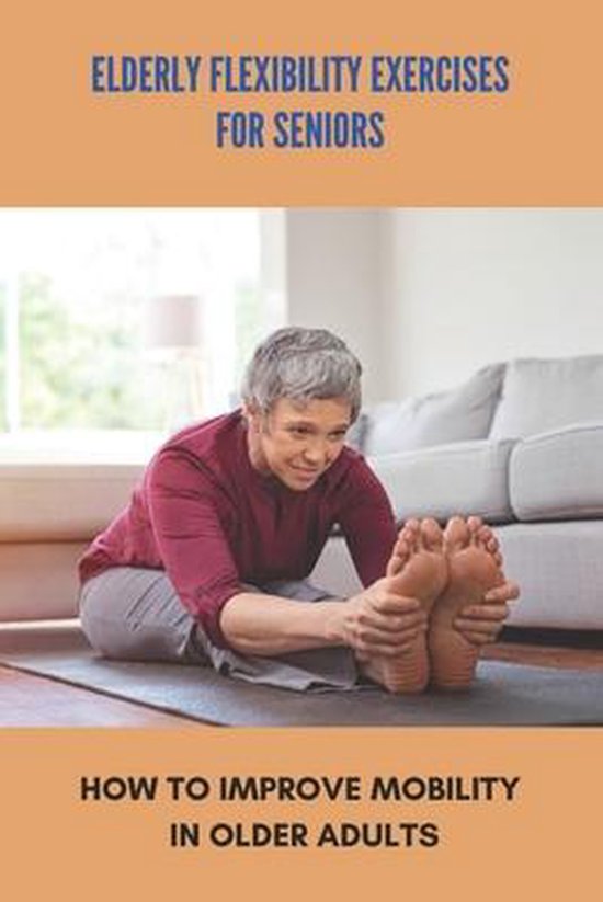 Elderly Flexibility Exercises For Seniors - cover