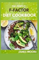 The Perfect F-Factor Diet Cookbook