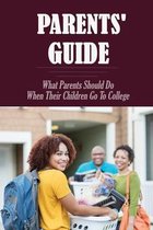 Parents' Guide: What Parents Should Do When Their Children Go To College