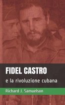 Fidel Castro e la Rivoluzione Cubana