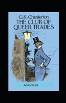 The Club of Queer Trades (Annotated Original Edition)