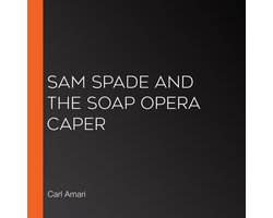 Omslag van Sam Spade and the Soap Opera Caper