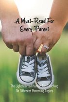 A Must-Read For Every Parent: The Lighthearted Humor And Touching On Different Parenting Topics