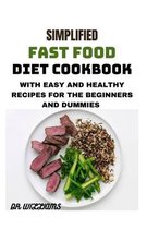 Simplified Fast Food Diet Cookbook