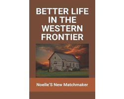 Better Life In The Western Frontier