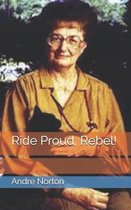 Ride Proud, Rebel!