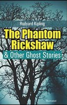 The Phantom Rickshaw and Other Ghost Stories Illustrated