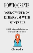 How to create your own NFTs on Ethereum with Mintable