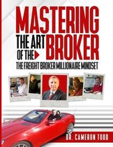 Mastering The Art of The Broker