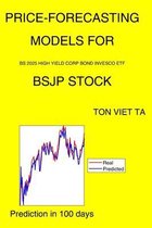 Price-Forecasting Models for Bs 2025 High Yield Corp Bond Invesco ETF BSJP Stock