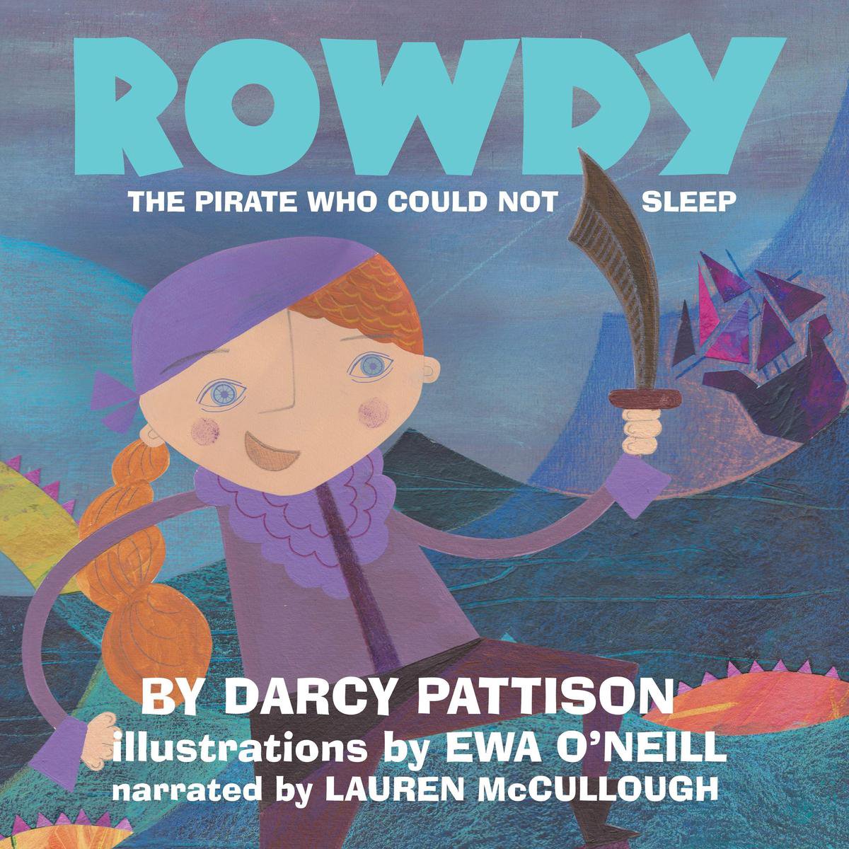 Rowdy: The Pirate Who Could Not Sleep - Darcy Pattison
