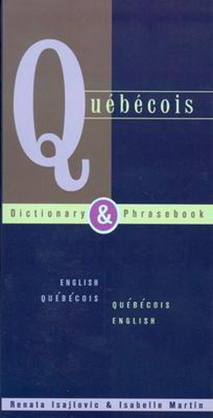 Quebecois Dictionary & Phrasebook: English Quebecois Quebeco ... - cover