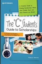 The  C  Students Guide to Scholarships