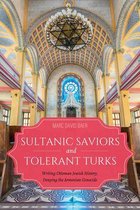 Sephardi and Mizrahi Studies- Sultanic Saviors and Tolerant Turks